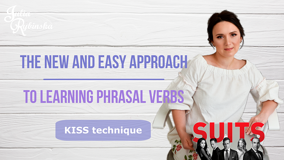 The new & easy approach to learning phrasal verbs | KISS technique | SUITS