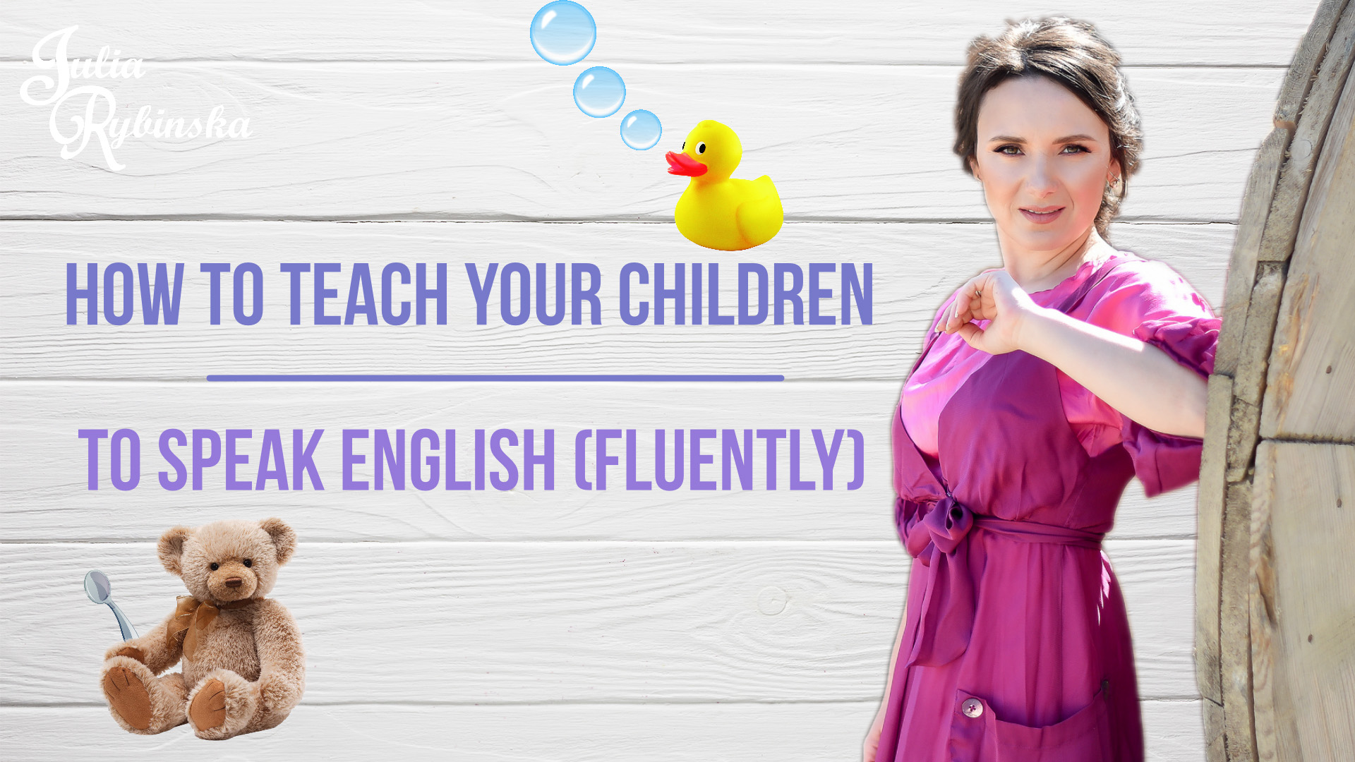 How to teach your children to speak English | fluently